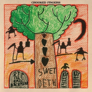 Crooked Fingers - Swet Deth in der Gruppe CD / Kommande / Pop-Rock bei Bengans Skivbutik AB (5656278)