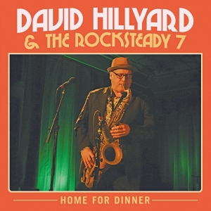 David Hillyard & The Rocksteady Sev - Home For Dinner (Ltd. Transparent R in der Gruppe VINYL / Kommande / Jazz bei Bengans Skivbutik AB (5656285)