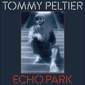 Peltier Tommy - Echo Park (The 70S Sessions) in der Gruppe VINYL / Kommande / Pop-Rock bei Bengans Skivbutik AB (5656288)