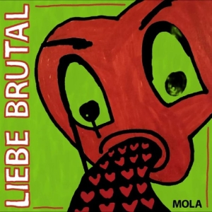 Mola - Liebe Brutal (2026 Repress Edition) in der Gruppe VINYL / Kommande / Pop-Rock bei Bengans Skivbutik AB (5656572)
