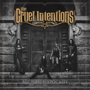 Cruel Intentions The - All Hail Hypocrisy in der Gruppe CD / Kommande / Hårdrock bei Bengans Skivbutik AB (5656625)