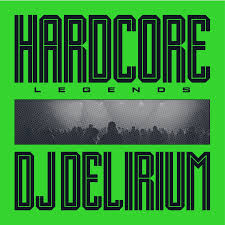 Dj Delirium - Hardcore Legends in der Gruppe UNSERE TIPPS / Freitagsveröffentlichungen / 2026-03-27 bei Bengans Skivbutik AB (5656663)