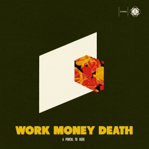 Work Money Death - A Portal To Here in der Gruppe UNSERE TIPPS / Freitagsveröffentlichungen / 2026-02-13 bei Bengans Skivbutik AB (5656776)