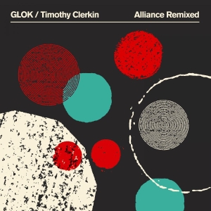 Glok / Timothy Clerkin - Alliance Remixed (Green Vinyl Lp) in der Gruppe VINYL / Kommande / Dance-Techno bei Bengans Skivbutik AB (5656780)