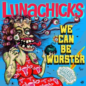 Lunachicks - We Can Be Worster in der Gruppe UNSERE TIPPS / Record Store Day / RSD 2026 bei Bengans Skivbutik AB (5657264)
