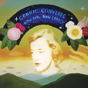 Connie Converse - How Sad, How Lovely (+ 7'') in der Gruppe VINYL / Kommande / Pop-Rock bei Bengans Skivbutik AB (5657408)