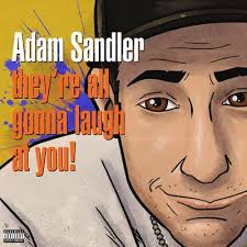 Adam Sandler - They're All Gonna Laugh At You! (Orange Vinyl) (Rsd) in der Gruppe UNSERE TIPPS / Record Store Day / RSD 2026 bei Bengans Skivbutik AB (5657468)