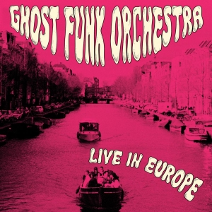 Ghost Funk Orchestra - Live In Europe (Rsd 2026 - Fuchsia in der Gruppe UNSERE TIPPS / Record Store Day / RSD 2026 bei Bengans Skivbutik AB (5657501)
