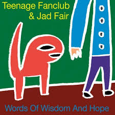 Teenage Fanclub & Jad Fair - Words Of Wisdom & Hope (Lp/7Inch) (Rsd) in der Gruppe UNSERE TIPPS / Record Store Day / RSD 2026 bei Bengans Skivbutik AB (5657508)