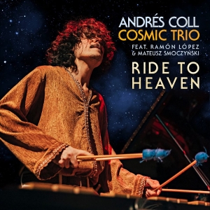 Andrés Coll - Ride To Heaven in der Gruppe CD / Kommande / Jazz bei Bengans Skivbutik AB (5657788)