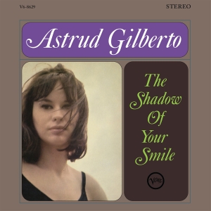 Astrud Gilberto - The Shadow Of Your Smile in der Gruppe VINYL / Kommande / Jazz bei Bengans Skivbutik AB (5657878)