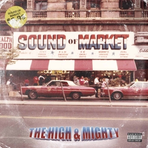 The High & Mighty - Sound Of Market in der Gruppe UNSERE TIPPS / Startsida - Vinyl Nyheter & Kommande bei Bengans Skivbutik AB (5657905)
