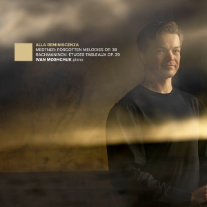 Ivan Moshchuk - Alla Reminiscenza in der Gruppe CD / Kommande / Klassiskt bei Bengans Skivbutik AB (5657969)