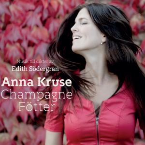 Anna Kruse - Champagne Fötter (Musik till dikter av Edith Södergran / Digipak CD) in der Gruppe Minishops / Anna Kruse bei Bengans Skivbutik AB (5658080)