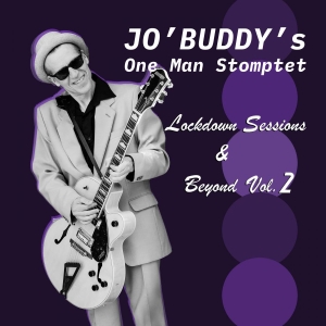 Jo' Buddy's One Man Stomptet - Lockdown Sessions & Beyond Vol. 2 in der Gruppe UNSERE TIPPS / Freitagsveröffentlichungen / 2026-02-27 bei Bengans Skivbutik AB (5658178)