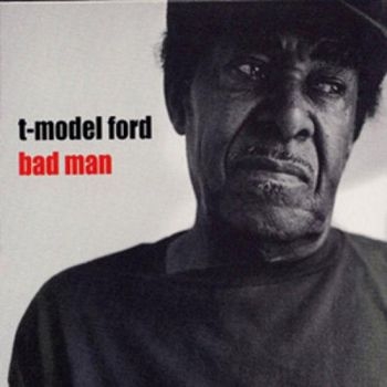 T-Model Ford - Bad Man in der Gruppe CD / Bestseller bei Bengans Skivbutik AB (565828)