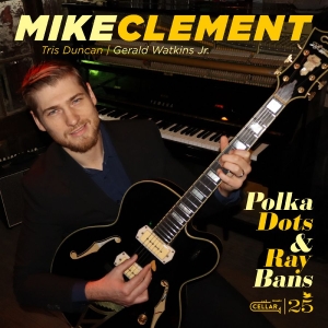 Mike Clement - Polka Dots And Ray Bans in der Gruppe CD bei Bengans Skivbutik AB (5658282)