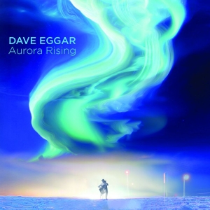 Dave Eggar - Aurora Rising in der Gruppe CD / Kommande / Pop-Rock bei Bengans Skivbutik AB (5658328)