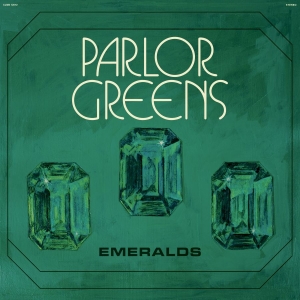 Parlor Greens - Emeralds in der Gruppe CD / Kommande / RnB-Soul bei Bengans Skivbutik AB (5659123)