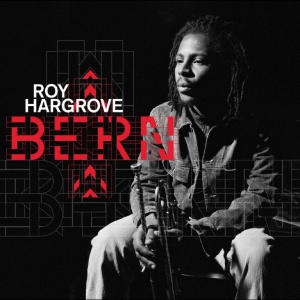 Roy Hargrove - Bern in der Gruppe CD / Kommande / Jazz bei Bengans Skivbutik AB (5659595)