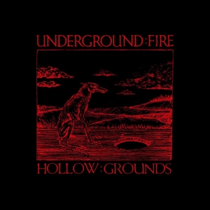 Underground Fire - Hollow Grounds in der Gruppe VINYL / Kommande / Pop-Rock bei Bengans Skivbutik AB (5659943)