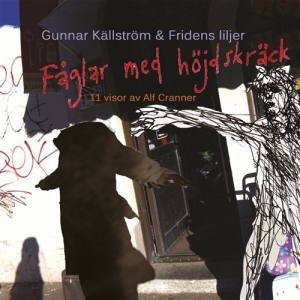 Gunnar Källström & Fridens Liljer - Fåglar Med Höjdskräck in der Gruppe CD / Dansband-Schlager bei Bengans Skivbutik AB (566133)