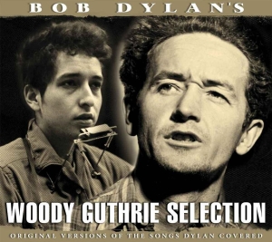Dylan Bob - Bob Dylans Woody Guthrie Selection in der Gruppe CD / Pop-Rock bei Bengans Skivbutik AB (566172)