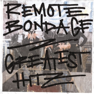 Remote Bondage - Greatest Hitz in der Gruppe CD / Kommande / Pop-Rock bei Bengans Skivbutik AB (5662862)