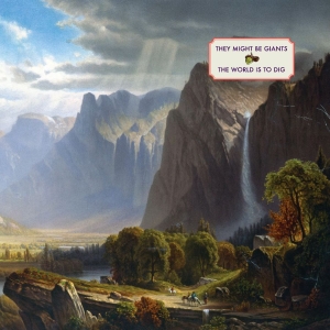 They Might Be Giants - The World Is To Dig in der Gruppe CD / Kommande / Pop-Rock bei Bengans Skivbutik AB (5663048)