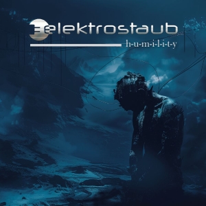 Elektrostaub - Humility in der Gruppe CD / Kommande / Pop-Rock bei Bengans Skivbutik AB (5663083)