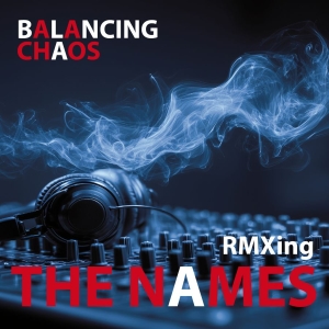 Names The - Balancing Chaos (Digipack Cd) in der Gruppe CD / Kommande / Pop-Rock bei Bengans Skivbutik AB (5663084)