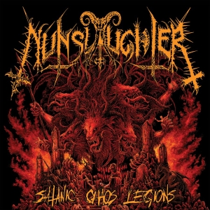 Nunslaughter - Satanic Chaos Legions in der Gruppe CD / Kommande / Hårdrock bei Bengans Skivbutik AB (5663144)