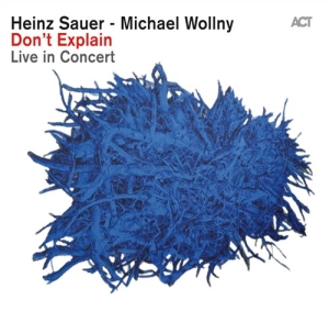 Heinz Sauer / Michael Wollny - Dont Explain in der Gruppe CD / Jazz bei Bengans Skivbutik AB (566322)