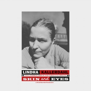 Kallerdahl Lindha - Skin And Eyes in der Gruppe CD / Kommande / Jazz bei Bengans Skivbutik AB (5663464)