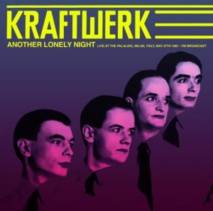 Kraftwerk - Another Lonely Night: Live At The Palalido. Milan. Italy. May 27T in der Gruppe UNSERE TIPPS / Beliebteste Neuheiten - Vinyl bei Bengans Skivbutik AB (5663665)