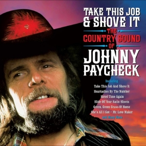 Johnny Paycheck - Take This Job & Shove It in der Gruppe UNSERE TIPPS / Freitagsveröffentlichungen / 2026-03-13 bei Bengans Skivbutik AB (5663779)