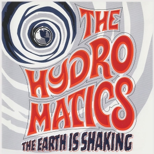 Hydromatics The - Earth Is Shaking The (Vinyl Lp) in der Gruppe VINYL / Kommande / Pop-Rock bei Bengans Skivbutik AB (5663796)
