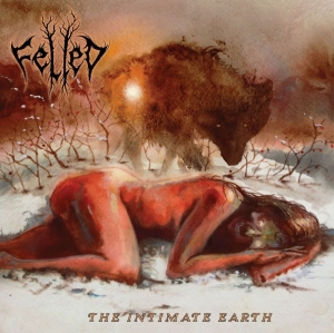 Felled - Intimate Earth (Digipack) in der Gruppe CD / Hårdrock bei Bengans Skivbutik AB (5663864)