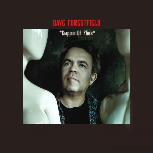Dave Forestfield - Empire Of Flies in der Gruppe UNSERE TIPPS / Freitagsveröffentlichungen / 2026-03-13 bei Bengans Skivbutik AB (5663899)