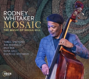 Rodney Whitaker - Mosaic: The Music Of Gregg Hill in der Gruppe CD / Kommande / Jazz bei Bengans Skivbutik AB (5663987)