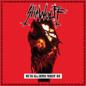Shewolff - We're All Gonna Fukkin' Die in der Gruppe VINYL / Kommande / Hårdrock bei Bengans Skivbutik AB (5664123)