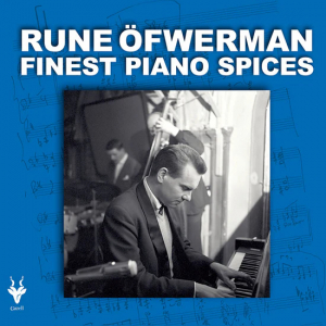 Rune Öfwerman - Finest Piano Spices (CD & DVD) in der Gruppe Labels / Gazell bei Bengans Skivbutik AB (5664267)