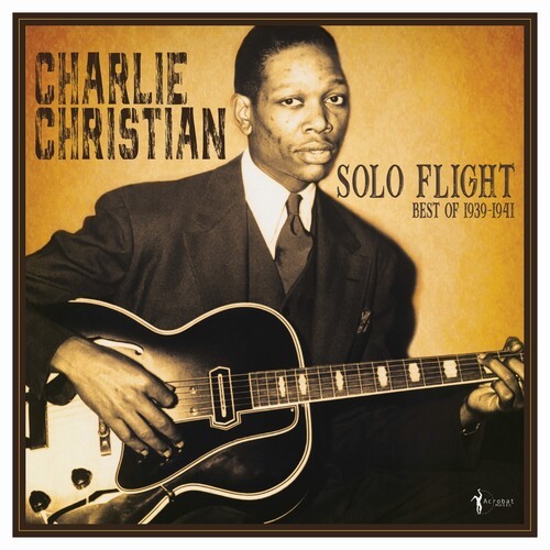 Charlie Christian - Solo Flight: Best Of 1939-41 in der Gruppe VINYL / Pop-Rock bei Bengans Skivbutik AB (5664303)