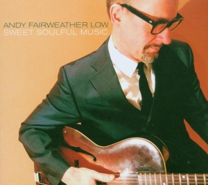 Andy Fairweather Low - Sweet Soulful Music in der Gruppe CD / Pop-Rock bei Bengans Skivbutik AB (5664461)