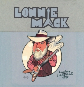 Lonnie Mack - Live From Louisville 1992 in der Gruppe CD / Blues bei Bengans Skivbutik AB (5664469)