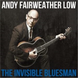 Andy Fairweather Low - The Invisible Bluesman in der Gruppe VINYL / Pop-Rock bei Bengans Skivbutik AB (5664473)