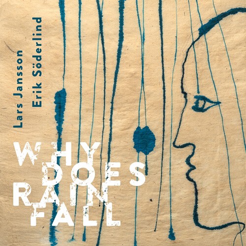 Lars Jansson & Erik Söderlind - Why Does Rain Fall in der Gruppe UNSERE TIPPS / Freitagsveröffentlichungen / 2026-05-01 bei Bengans Skivbutik AB (5664590)
