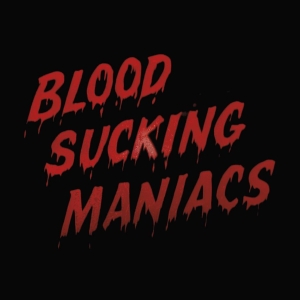 Blood Sucking Maniacs - Blood Sucking Maniacs in der Gruppe VINYL / Kommande / Country bei Bengans Skivbutik AB (5664674)