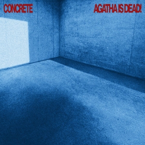 Agatha Is Dead! - Concrete (Red Vinyl) in der Gruppe VINYL / Kommande / Pop-Rock bei Bengans Skivbutik AB (5664785)
