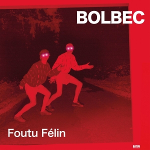 Bolbec - Foutu Fe*Lin in der Gruppe VINYL / Kommande / Jazz bei Bengans Skivbutik AB (5664818)